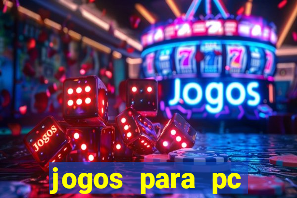 jogos para pc download gratis completo offline